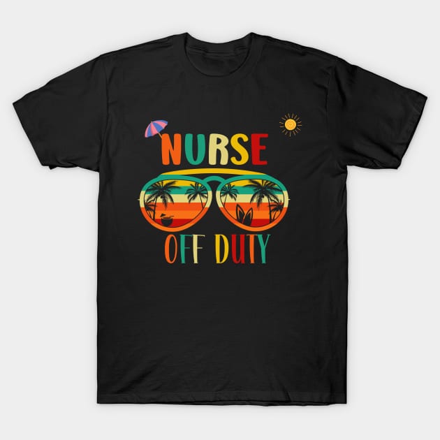 Nurse Off Duty- Summers retro vintage Sunglasses T-Shirt by Perfect Spot